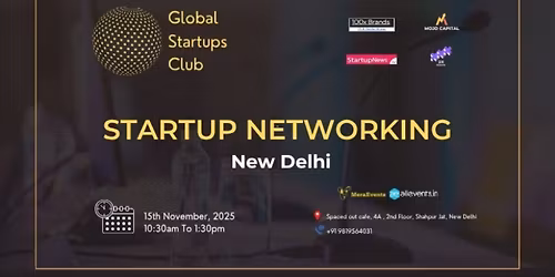 GLOBAL STARTUPS CLUB l STARTUP NETWORKING New Delhi 2025