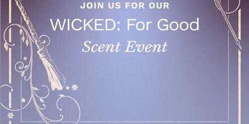 Voluspa x Wicked: For Good Sip & Shop 