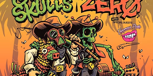 VOODOO GLOW SKULLS, AUTHORITY ZERO, THE VENOMOUS PINKS, THE USELESS