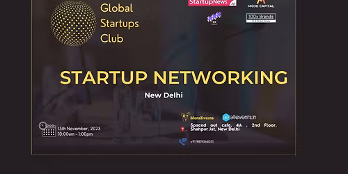 GLOBAL STARTUPS CLUB l STARTUP NETWORKING New Delhi 2025