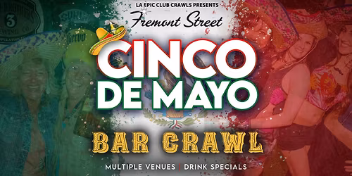 Cinco de Mayo Fremont Street Bar Crawl