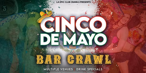 Cinco de Mayo Fremont Street Bar Crawl | 3PM - 10PM\t