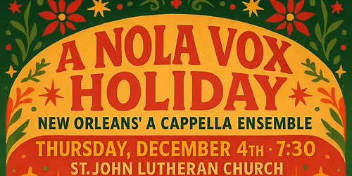 A NOLA Vox Holiday: A Beloved A Cappella Tradition of Harmony and Cheer