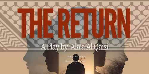 The Return Play, by Ala'a Al Qaisi (Buy One, Suspend One)