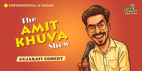 The Amit Khuva Show : Gujarati Standup Comedy