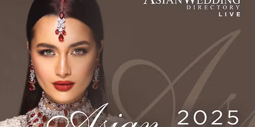 Asian Wedding Show 2025