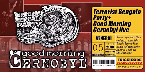 Terrorist Bengala Party + Good Morning Cernobyl' LIVE @ FricciCore