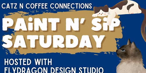 PAINT N' SIP SATURDAY Hosted with FlyDragon Design
