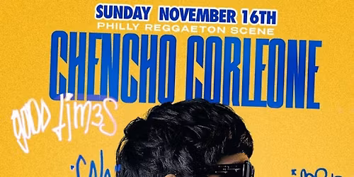 CHENCHO CORLEONE LIVE IN PHILLY\/ THE AVE LIVE