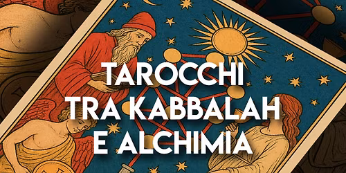 TAROCCHI TRA KABBALAH E ALCHIMIA