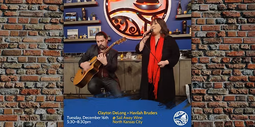 Clayton DeLong + Havilah Bruders: Live Music Tuesdays at Sail Away Wine