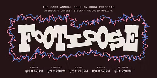 Northwestern University\u2019s 83rd Annual Dolphin Show Presents \u201cFootloose\u201d