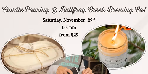 Candle Pouring at Bullfrog Creek Brewing Company!