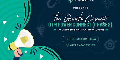 The Growth Circuit: GTM Power Connect- Phase 2 The AI Era of Sales and Customer Success