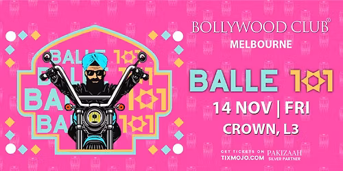 Bollywood Club Presents BALLE 101 at Crown, Melbourne
