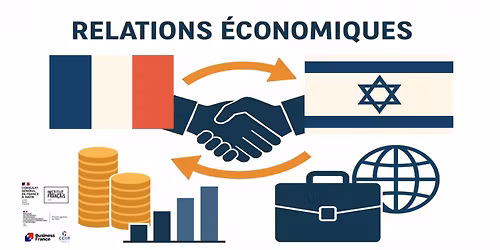Les relations \u00e9conomiques franco-isra\u00e9liennes | \u05d4\u05d9\u05d7\u05e1\u05d9\u05dd \u05d4\u05db\u05dc\u05db\u05dc\u05d9\u05d9\u05dd \u05d4\u05d3\u05d5-\u05e6\u05d3\u05d3\u05d9\u05d9\u05dd \u05d1\u05d9\u05df \u05e6\u05e8\u05e4\u05ea \u05dc\u05d9\u05e9\u05e8\u05d0\u05dc