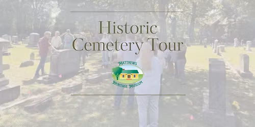 Historic Matthews Cemetery Tour