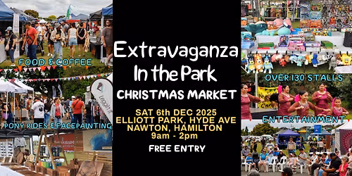 Extravaganza in the Park Annual Christmas Market-Hamilton NZ