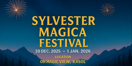 SYLVESTER MAGICA NEW YEAR FESTIVAL
