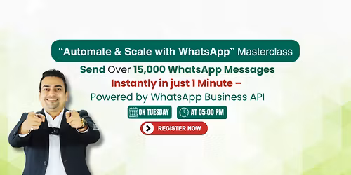 Automate and Scale with WhatsApp Masterclass