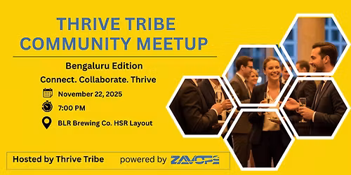 Thrive Tribe Community Meetup \u2014 Bengaluru Edition