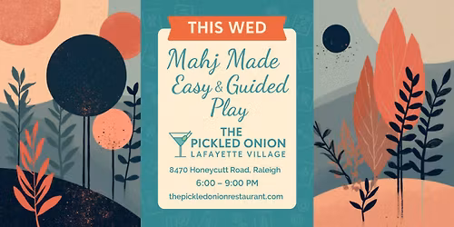 NEW LOCATION: THE PICKLED ONION LAFAYETTE VILLAGE American Mahjong Guided Play Session