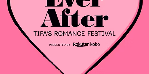 Ever After - TIFA's Romance Festival