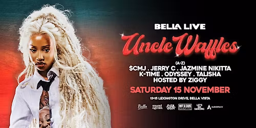 Bella LIVE. presents UNCLE WAFFLES