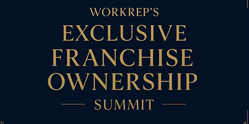 WorkRep\u2019s Exclusive Franchise Ownership Summit \u2013 VIP Invitation
