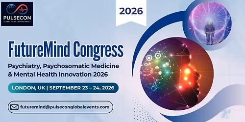 Psychiatry, Psychosomatic Medicine & Mental Health Innovation 2026