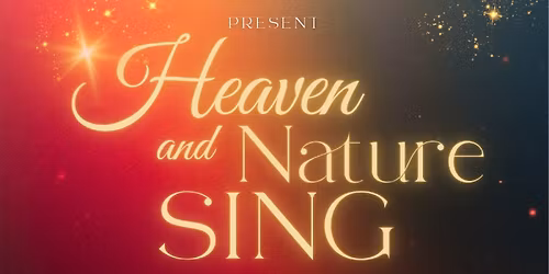 Heaven and Nature Sing