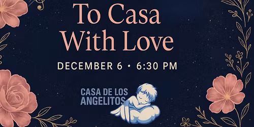 To Casa with Love - An Evening of Art, Music, and Heart