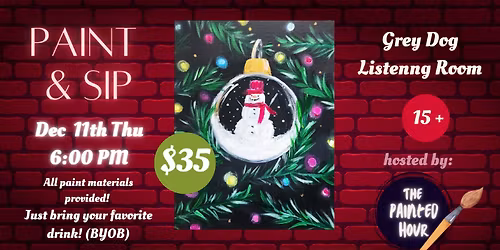 Snowman Ornament Paint Night at The Grey Dog Listening Room