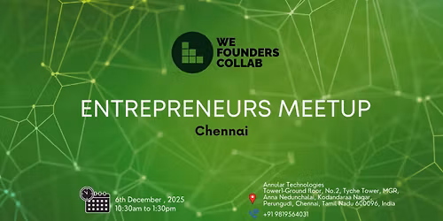 Entrepreneurs Meetup by We Founders Collab CHENNAI