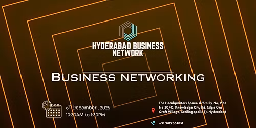 HYDERABAD BUSINESS NETWORK | BUSINESS NETWORKING 2025