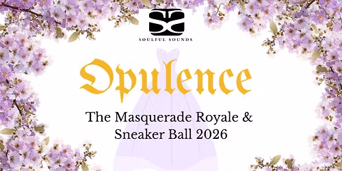 Opulence - The Masquerade Royale & Sneaker Ball 2026