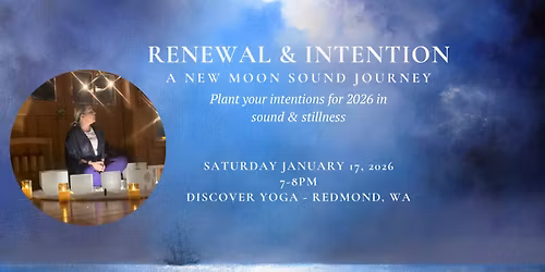 Renewal & Intention: A New Moon Sound Journey