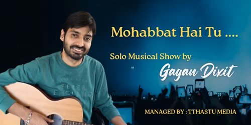 Mohbbat hai tu - Gagan Dixit - Musical Show - Sunday