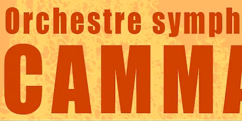 Concert - Orchestre symphonique CAMMAC