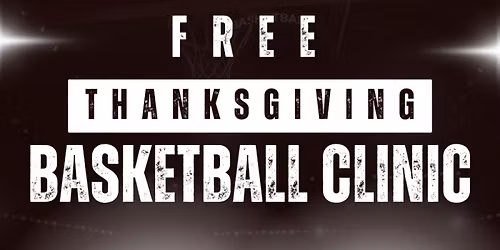 Thanksgiving Basketball Clinic by Nancy Lieberman Charities