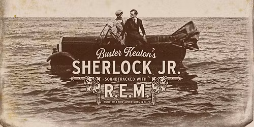 R.E.M. X Buster Keaton's Sherlock Jr.