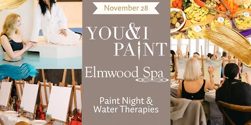 Paint Night and Water Therapies at Elmwood Spa