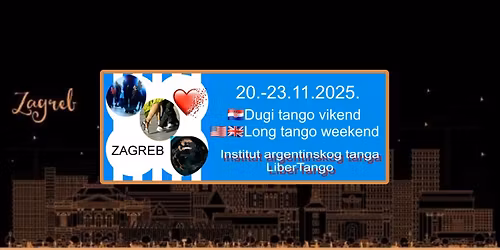Dugi Tango Vikend \/ Long Tango Weekend Zagreb