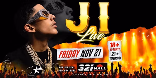 J.I LIVE ... Friday Nov 21st