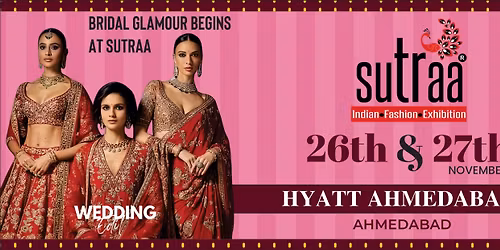 SUTRAA EXHIBITION - AHMEDABAD