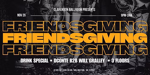 Thanksgiving Eve Party @ Clarendon Ballroom