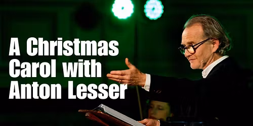 A Christmas Carol with Anton Lesser