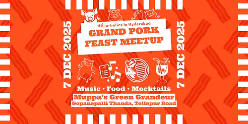 Grand Pork Feast Meetup