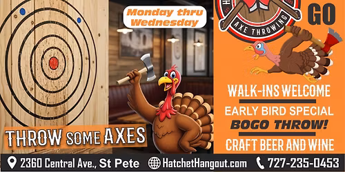 ThanksGiving Early Bird Throw \u2013 BOGO Special! Hatchet Hangout Axe Throwing Venue and Lounge