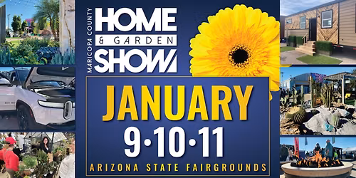 The 34th Annual Maricopa County Home & Garden Show